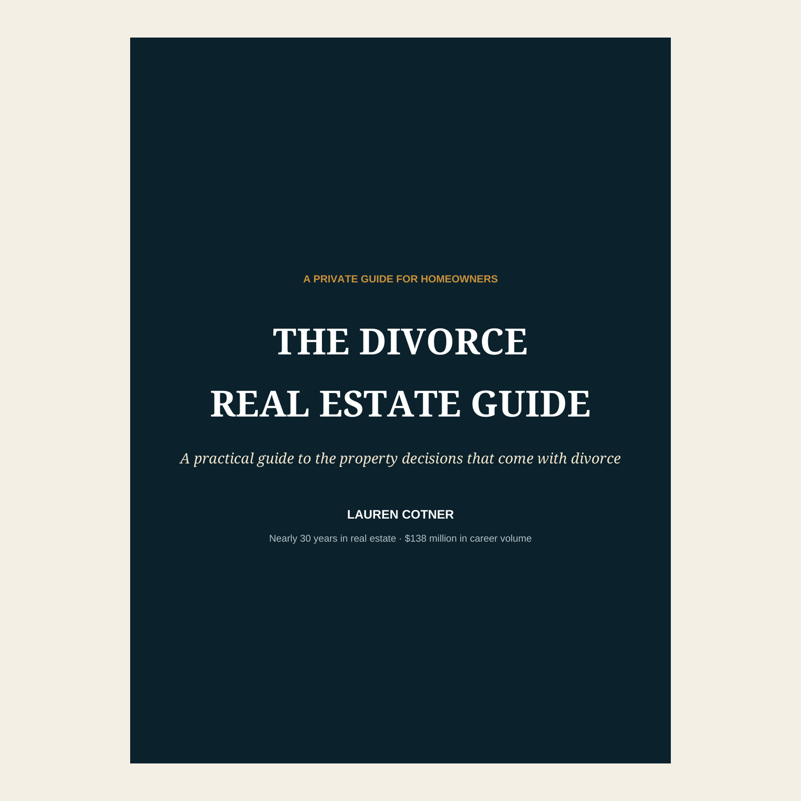 Cover of The Divorce Real Estate Guide by Lauren Cotner